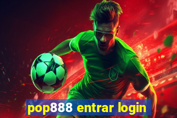 pop888 entrar login